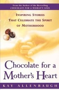 Cover: Chocolate For a Mother's Heart - Touchstone Books