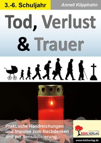 Abbildung von: Tod, Verlust und Trauer - KOHL VERLAG Der Verlag mit dem Baum