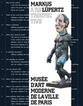 Cover: Markus L&uuml;pertz. A Retrospective - K&ouml;nig, Walther