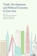 Cover: Trade, Development, and Political Economy in East Asia - ISEAS