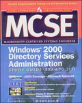 Cover: MCSE Windows 2000 Directory Services Infrastructure Study Guide (Exam 70-217) - McGraw-Hill Professional