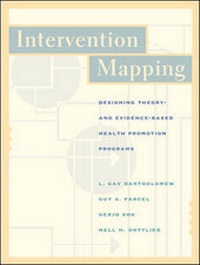 Enlarge image Cover: Intervention Mapping: Designing Theory and Evidence-Based Health Promotion Programs with PowerWeb - McGraw-Hill Professional