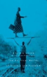Abbildung von: The Political Worlds of Slavery and Freedom - Harvard University Press