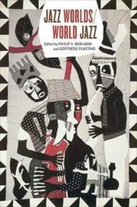 Abbildung von: Jazz Worlds/World Jazz - University of Chicago Press
