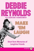 Cover: Make 'em Laugh Large Print: Short-term Memories Of Longtime Friends - HarperCollins