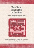 Cover: The Sage Learning of Liu Zhi - Harvard University Press