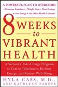 Cover: 8 Weeks to Vibrant Health - McGraw-Hill Professional