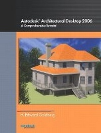 Enlarge image Cover: Autodesk Architectural Desktop 2006 - Peachpit Press Publications