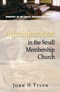 Enlarge image Cover: Administration in the Small Membership Church - Abingdon Press