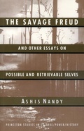Cover: The Savage Freud and Other Essays on Possible and Retrievable Selves - Princeton University Press