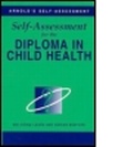 Cover: Self-Assessment for the Diploma in Child Health - Hodder Arnold
