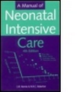 Cover: A Manual of Neonatal Intensive Care, 4Ed - Hodder Arnold