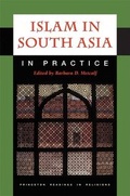 Cover: Islam in South Asia in Practice - Princeton University Press