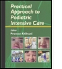 Abbildung von: Practical Approach to Pediatric Intensive Care - Hodder Arnold