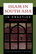 Cover: Islam in South Asia in Practice - Princeton University Press