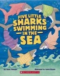 Cover: Five Little Sharks Swimming in the Sea - Scholastic US