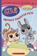 Cover: Littlest Pet Shop: Totally Talented Pets - Scholastic US