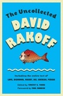 Cover: The Uncollected David Rakoff - Anchor Books