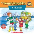 Cover: Scholastic's the Magic School Bus in the Arctic - Scholastic US