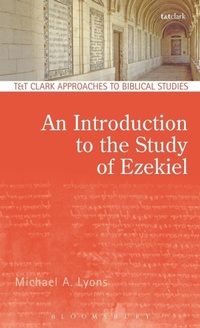 Enlarge image Cover: An Introduction to the Study of Ezekiel - Continuum International Publishing Group Ltd.
