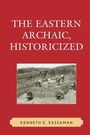 Cover: The Eastern Archaic, Historicized - Rowman & Littlefield Publishers