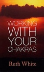 Cover: Working With Your Chakras - Piatkus Books