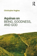 Cover: Aquinas on Being, Goodness, and God - Routledge