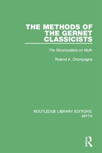 Enlarge image Cover: The Methods of the Gernet Classicists (RLE Myth) - Routledge