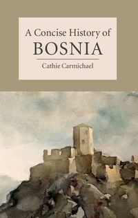 Enlarge image Cover: A Concise History of Bosnia - Cambridge University Press
