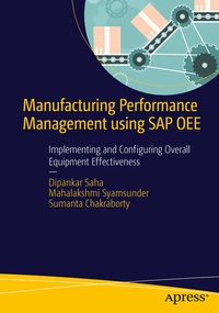 Enlarge image Cover: Manufacturing Performance Management using SAP OEE - APress