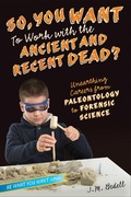 Cover: So, You Want to Work with the Ancient and Recent Dead? - Beyond Words Publishing