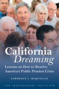 Enlarge image Cover: California Dreaming - Independent Institute,U.S.