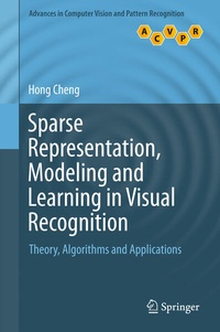 Enlarge image Cover: Sparse Representation, Modeling and Learning in Visual Recognition - Springer