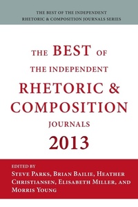 Enlarge image Cover: Best of the Independent Journals in Rhetoric and Composition 2013 - Parlor Press