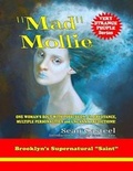 Cover: Mad Mollie - Brooklyn's Supernatural Saint - Inner Light - Global Communications