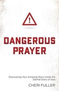 Cover: Dangerous Prayer - Shiloh Run Press