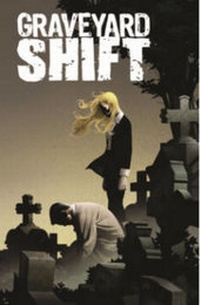 Enlarge image Cover: Graveyard Shift - Image Comics