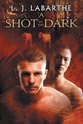 Cover: A Shot in the Dark - Dreamspinner Press