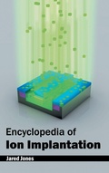 Cover: Encyclopedia of Ion Implantation - NY Research Press