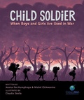 Cover: Child Soldier: When Boys and Girls Are Used in War - Kids Can Press