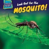 Enlarge image Cover: Look Out for the Mosquito! - PowerKids Press