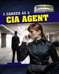 Enlarge image Cover: A Career as a CIA Agent - PowerKids Press