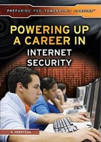 Enlarge image Cover: Powering Up a Career in Internet Security - Rosen Young Adult