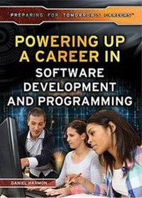 Enlarge image Cover: Powering Up a Career in Software Development and Programming - Rosen Young Adult