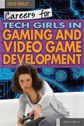 Cover: Careers for Tech Girls in Video Game Development - Rosen Young Adult