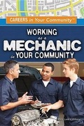 Cover: Working as a Mechanic in Your Community - Rosen Young Adult
