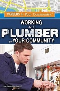 Enlarge image Cover: Working as a Plumber in Your Community - Rosen Young Adult