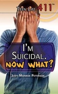 Cover: I'm Suicidal. Now What? - Rosen Young Adult