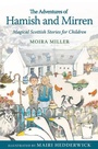 Cover: The Adventures of Hamish and Mirren - Floris Books