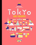 Cover: Tokyo Cult Recipes - Murdoch Books